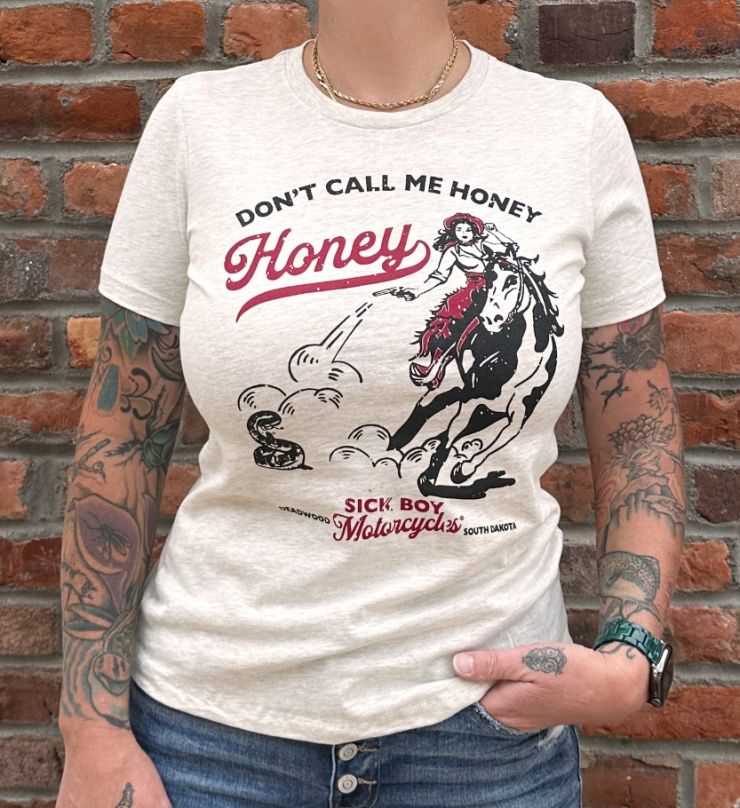 Ladies Don't Call Me Honey Tee