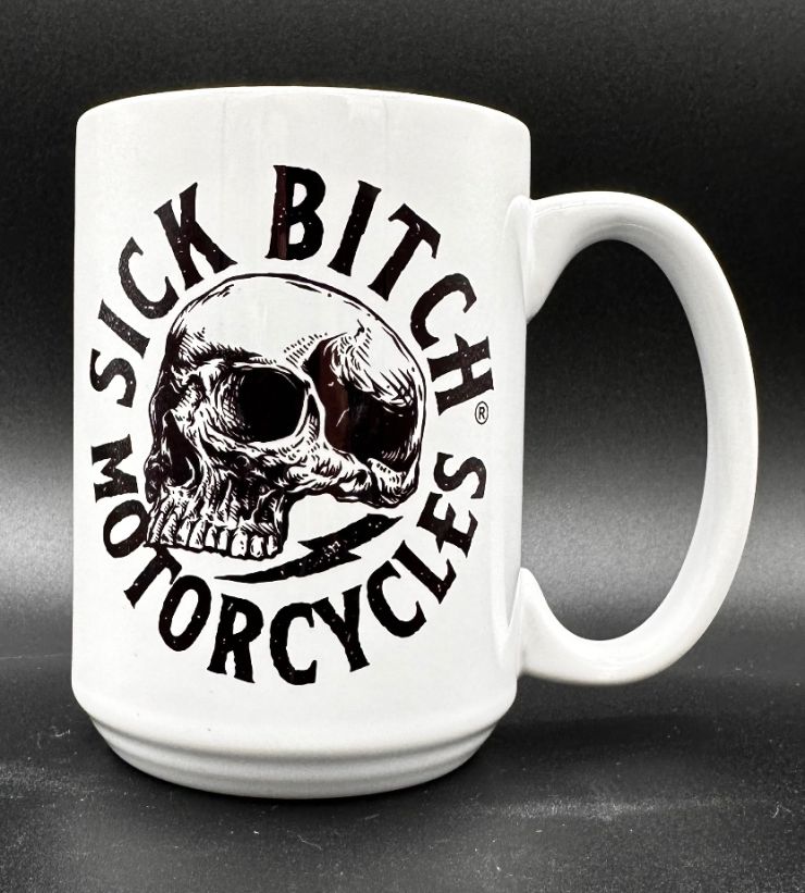 Sick Bitch Coffee Cup