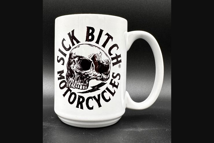 Sick Bitch Coffee Cup