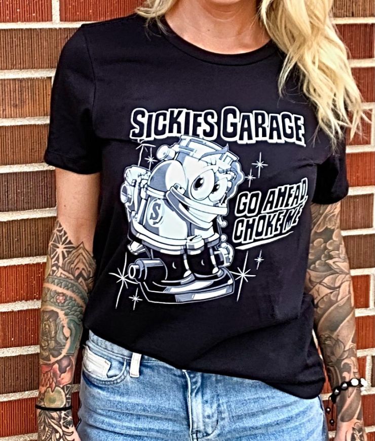 Ladies Sickies Garage Choke Me Tee